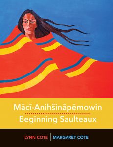 Mācī-Anihināpēmowin: Beginning Saulteaux